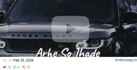 Arhe So Jhde (slowed + reverb)- Cheema Y ft Gur Sidhu | new Punjabi song 2024 | KL Lofi pagalworld mp3 song download