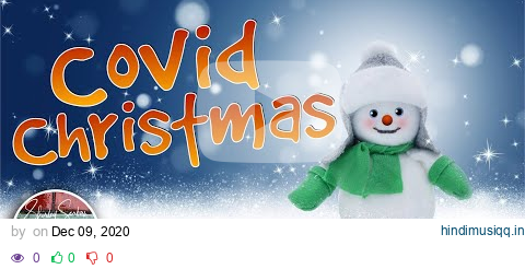 Covid Christmas Covid 19 Songs - parody of Carol of the Bells, Jingle Bells, Frosty & more pagalworld mp3 song download