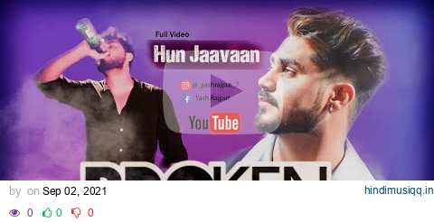 Sidharth Shukla | Hun Jaavaan | Yash Rajput | Heart Touching Song 2021 pagalworld mp3 song download