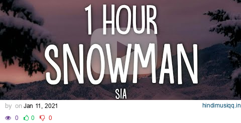 Sia - Snowman (Lyrics) 1 Hour pagalworld mp3 song download