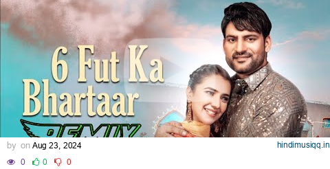 6 Fut Ka Bhartaar Ajay Hooda New Remix song | Shiva Choudhary | New Haryanvi Songs Haryanavi 2024 pagalworld mp3 song download