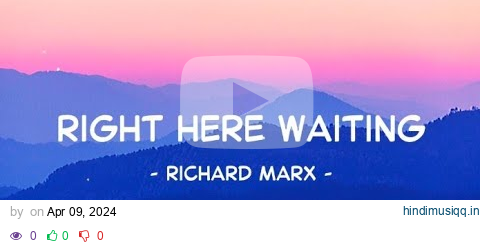 Right Here Waiting - Richard Marx (Lyrics) pagalworld mp3 song download