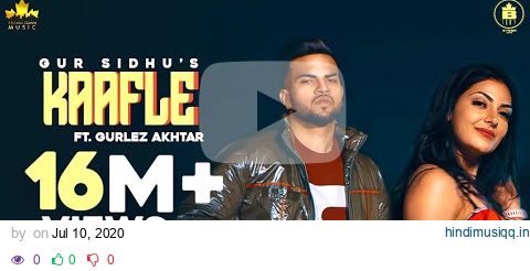 Kaafla (Official Video ) Gur Sidhu ft Gurlej Akhtar | Jassa Dhillon | Punjabi Songs 2020 pagalworld mp3 song download