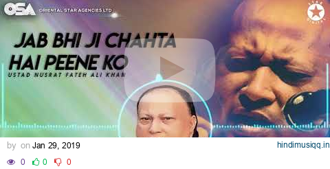 Jab Bhi Ji Chahta Hai Peene Ko | Nusrat Fateh Ali Khan | complete full version | OSA Worldwide pagalworld mp3 song download