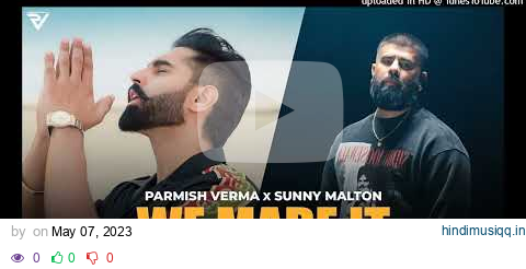 We Made It Official Video  Parmish Verma X Sunny Malton  Parteik  Parmish Verma Films pagalworld mp3 song download