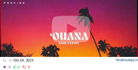 Josh Tatofi - ‘Ouana (Audio) pagalworld mp3 song download