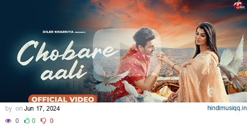 Chobare aali | Diler Kharkiya ( Official music Video ) #41 Ruba Khan | Upasna gahlot | Jaizeey Music pagalworld mp3 song download