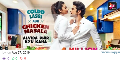 Alvida Phir Kyu Kaha | Music Video | Coldd Lassi aur Chicken Masala | Anu Malik | ALTBalaji pagalworld mp3 song download