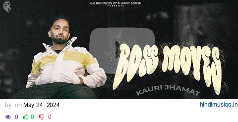 Boss Moves (Official Video) Kauri Jhamat | Wyk Here | GK Records | Latest Punjabi Song pagalworld mp3 song download