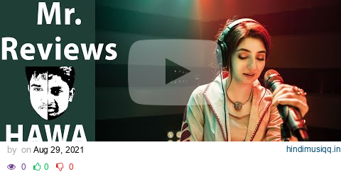 Hawa Hawa| Coke Studio Season 11| Gul Panrra & Hassan Jahangir | Mr. Reviews 2021 pagalworld mp3 song download