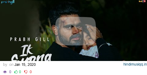 Prabh Gill - Ik Supna (Official Video) Latest Punjabi Song pagalworld mp3 song download