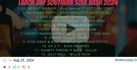 LABOR DAY SOUTHERN SOUL BASH 2024 pagalworld mp3 song download