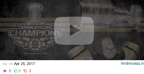 Boston Bruins 2011 Stanley Cup Champions pagalworld mp3 song download