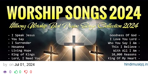 Worship Songs 2024 - Hillsong Worship Best Praise Songs Collection 2024 - Lyrics pagalworld mp3 song download