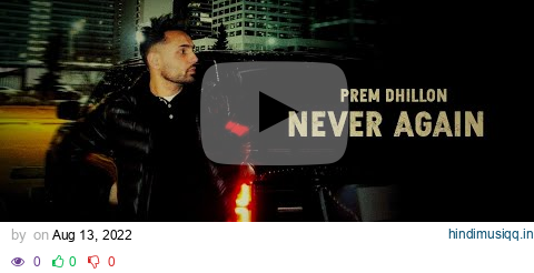 Never Again (slowed & reverb) - Prem Dhillon | No Lookin Back | Prem Dhillon New Song pagalworld mp3 song download