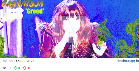 Ann Wilson - Greed (Official Video) pagalworld mp3 song download