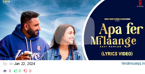 New Punjabi Songs 2024 | Apa Fer Milaange (Lyrics) Savi kahlon | Latest Punjabi Songs 2024 pagalworld mp3 song download