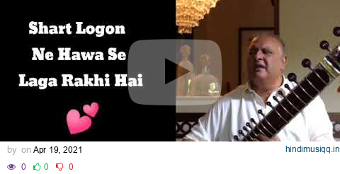 Shart Logon Ne Hawa Se Laga Rakhi Hai -Shujaat Khan- pagalworld mp3 song download