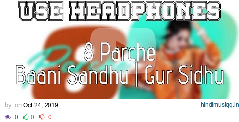 8 Parche [8D AUDIO] Baani Sandhu | Gur Sidhu | Gurneet Dosanjh | 8D Punjabi Songs 2019 pagalworld mp3 song download