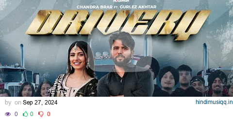 DRIVERY (Official Video) Chandra Brar FT Gurlez Akhtar x MixSingh | New Punjabi Songs 2024 pagalworld mp3 song download