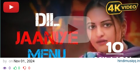 Dil Jaaniye Full Song | Khandaani Shafakhana | Sonakshi Sinha | Jubin Nautiyal | Payal Dev| New Song pagalworld mp3 song download