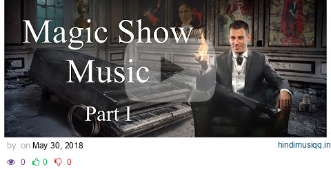 Music For Magicians - Magic Show Music / Part 1 - Magic Music (Tristan Magic) pagalworld mp3 song download