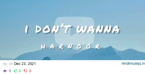 I Don’t Wanna (Lyrics) - Harnoor | 8 Chances | Kelly | Latest Punjabi Songs 2021 pagalworld mp3 song download