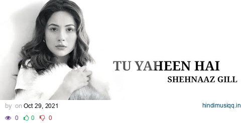 Tu yaheen hai(lyrics) - Shehnaaz gill - Tribute to sidharth Shukla - New Hindi song 2021 pagalworld mp3 song download