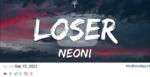 Neoni - LOSER (Lyrics) pagalworld mp3 song download