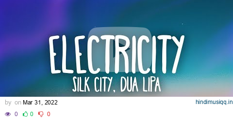 Silk City, Dua Lipa - Electricity ft. Diplo, Mark Ronson 1 Hour Music Lyrics pagalworld mp3 song download