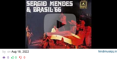 Sergio Mendes & Brasil '66 Live At The Expo '70 pagalworld mp3 song download