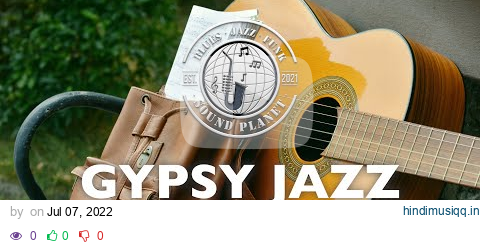 GYPSY JAZZ  Quality Background Music Playlist for Smooth Relaxing Ambience pagalworld mp3 song download