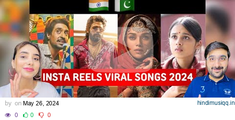 Pak reacts on Instagram Reels Viral Hindi Songs 2024 - Songs You Forgot the Name 🇮🇳🇵🇰 pagalworld mp3 song download