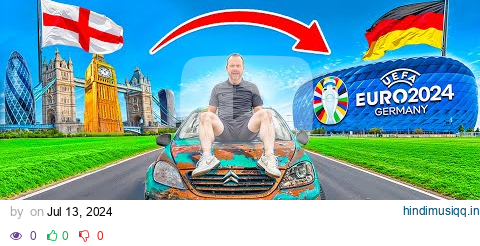 I Drove a $1 Car from England to EURO 24 pagalworld mp3 song download