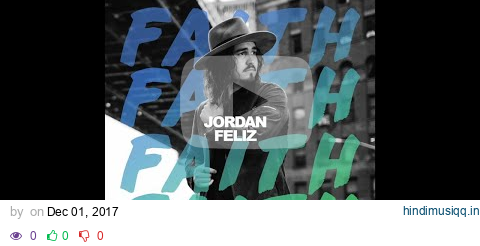 Jordan Feliz - Faith (Official Audio) pagalworld mp3 song download