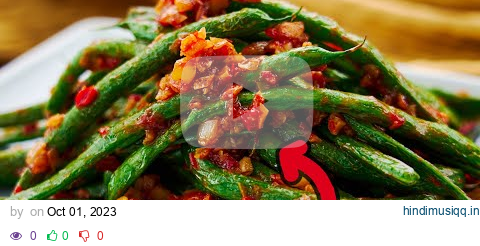 Spicy Chili Garlic Green Beans (Chinese Style) pagalworld mp3 song download