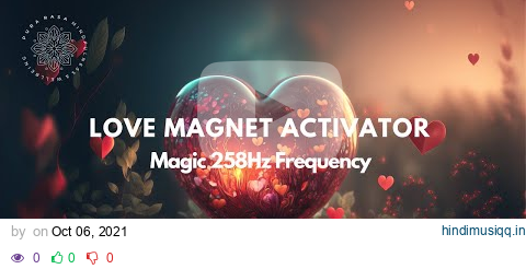 Strongest LOVE Magnet, Healing 528Hz Frequency pagalworld mp3 song download