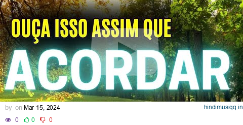 TODOS OS DIAS OUÇA ISSO AO ACORDAR - MANTRAS DE ACCESS - BARRAS DE ACCESS pagalworld mp3 song download