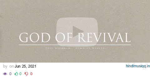 Phil Wickham - God of Revival (Official Audio ) pagalworld mp3 song download