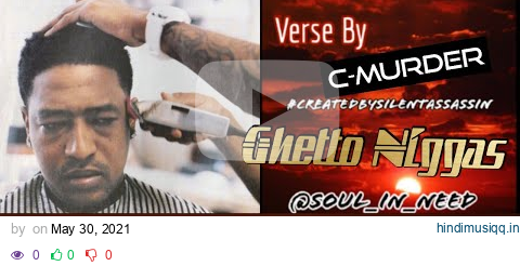 Fan Made Video Verse 1/29/19 ▪️C-Murder  ▪️Ghetto Niggas ▪️#CreatedBySilentAssassin▪️ #FanMadeVideo pagalworld mp3 song download