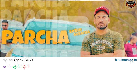 Parcha (Full Song) Sabhi Susania ¦¦ Money On The Beat ¦¦ Mandeep Khanpuri  New punjabi Songs 2021 ¦¦ pagalworld mp3 song download