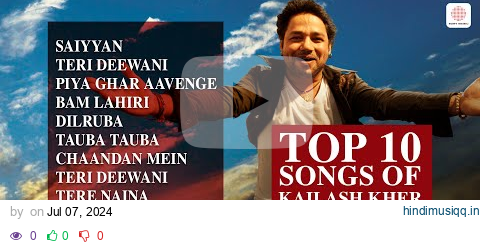 Top Kailash Kher Songs | Saiyyan | Teri Deewani | Tauba Tauba | Piya Ghar Aayenge | Chhap Tilak pagalworld mp3 song download