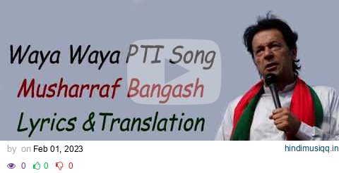 WAYA WAYA | SONG | PTI | MUSHARRAF BANGASH| Lyrics Audio | AhmadMustafaPTI pagalworld mp3 song download