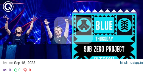 Sub Zero Project I Defqon.1 Weekend Festival 2023 I Thursday I BLUE pagalworld mp3 song download