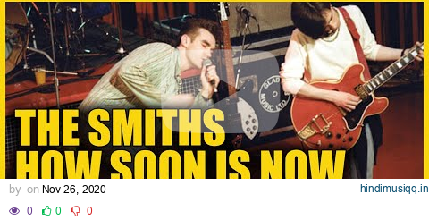 Songs that Changed Music The Smiths - How Soon Is Now pagalworld mp3 song download