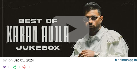 Best Of Karan Aujla (Jukebox) | Karan Aujla Hits | Latest Punjabi Songs 2024 | New Punjabi Songs pagalworld mp3 song download