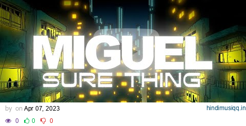 Miguel - Sure Thing (Official Lyric Video) pagalworld mp3 song download