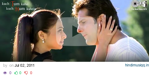 Hua Salaam Dil Ka - Video Song | Kuch Tum Kaho Kuch Hum Kahein | Fardeen Khan & Richa Pallod pagalworld mp3 song download