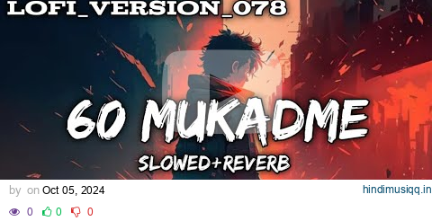 60 MUKADME [Slowed+Reverb] Masoom Sharma | Manjeet Mor | Shivani Yadav | Lofi_Version_078 | New Lofi pagalworld mp3 song download