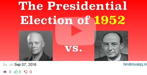 The American Presidential Election of 1952 pagalworld mp3 song download